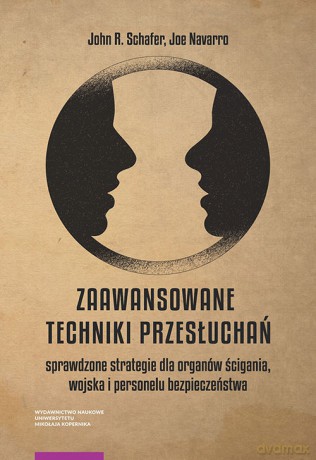 Zaawansowane techniki przesłuchań - R. Schafer John, Joe Navarro [KSIĄŻKA]