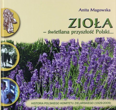 Zioła - świetlana przyszłość Polski - Anita Magowska [KSIĄŻKA]