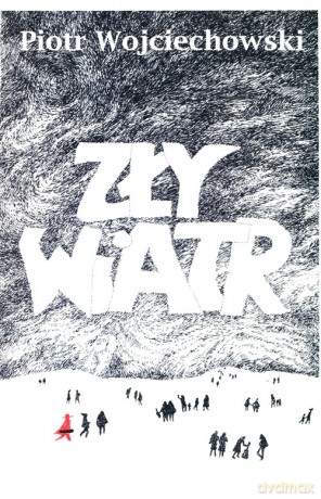 Zły wiatr - Piotr Wojciechowski [KSIĄŻKA]