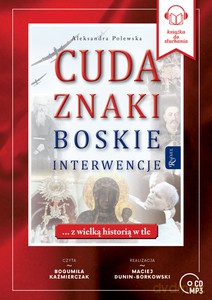Cuda, Znaki, Boskie Interwencje - Aleksandra Polewska [AUDIOBOOK]
