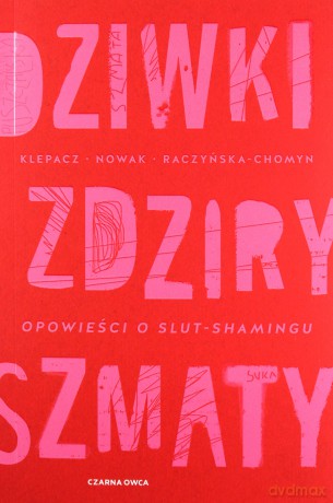 Dziwki, zdziry, szmaty [KSIĄŻKA]