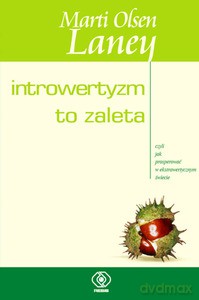 Introwertyzm to zaleta - Marti Olsen Laney [KSIĄŻKA]