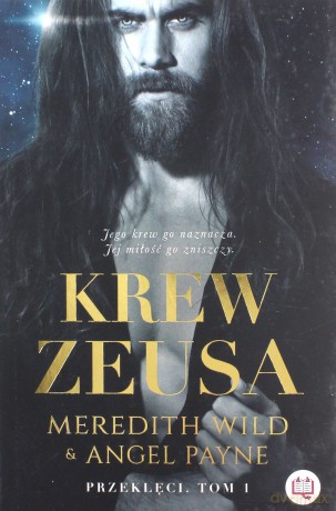 Krew Zeusa (Tom 1) Przeklęci - Meredith Wild, Angel Payne [KSIĄŻKA]
