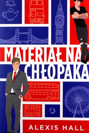 Materiał na chłopaka - Alexis Hall [KSIĄŻKA]
