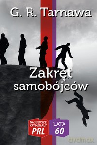 Najlepsze kryminały PRL '60 (Tom 5) Zakręt samobójców - G. R. Tarnawa [KSIĄŻKA]