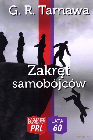 Najlepsze kryminały PRL '60 (Tom 5) Zakręt samobójców - G. R. Tarnawa [KSIĄŻKA]