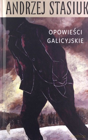 Opowieści galicyjskie - Andrzej Stasiuk [KSIĄŻKA]