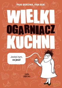 Wielki Ogarniacz Kuchni - Pani Bukowa, Pan Buk [KOMIKS]