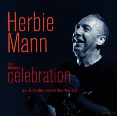 Herbie Mann: 65th Birthday Celebration: Live at the Blue Note in New York City [CD]