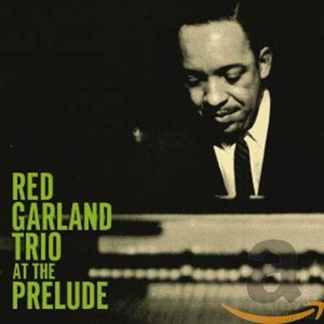 Red Garland Trio: At the Prelude [2CD]