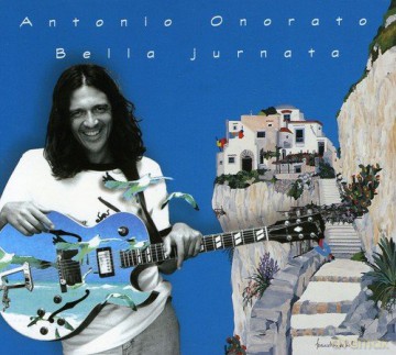 Antonio Onorato: Bella Jurnata [CD]