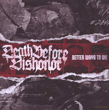 Death Before Dishonor: Better Ways To Die [CD]