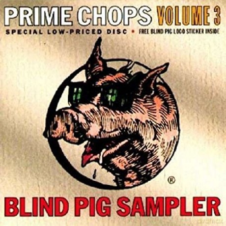 Blind Pig Sampler: Prime Chops, vol. 3 [CD]