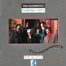 The Klezmatics: Shvaygn = Toyt [CD]