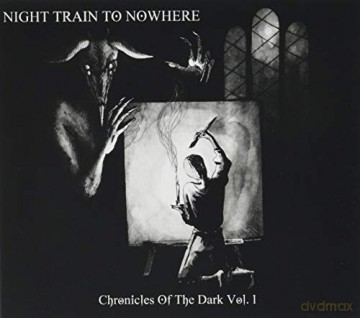 Night Train To Nowhere: Chronicles Of The Dark vol. 1 [CD]