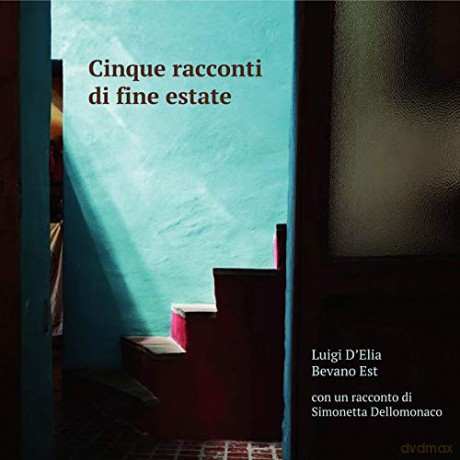 Luigi D'Elia Bevano Est: Cinque Racconti Di Fine Estate [CD]