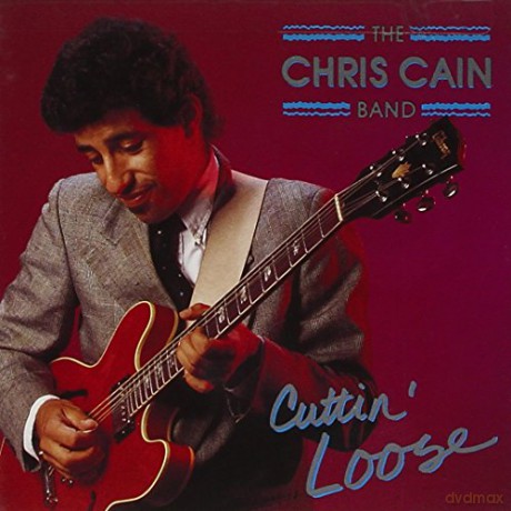 The Chris Cain Band: Cuttin'Loose [CD]