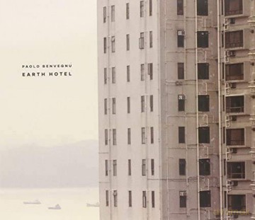Paolo Benvegnu: Earth Hotel [CD]