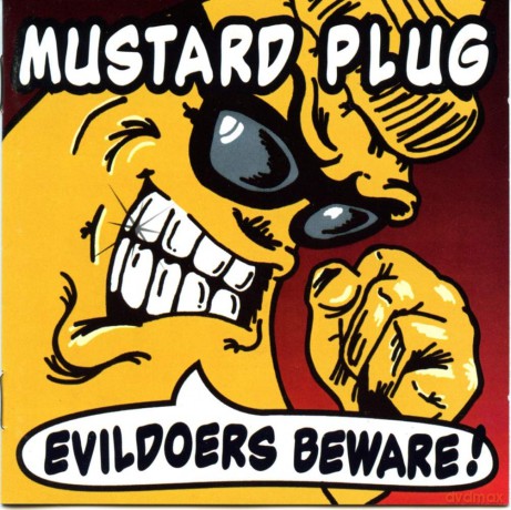 Mustard Plug: Evildoers Beware! [CD]