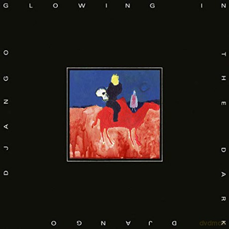 Django Django: Glowing In The Dark [CD]