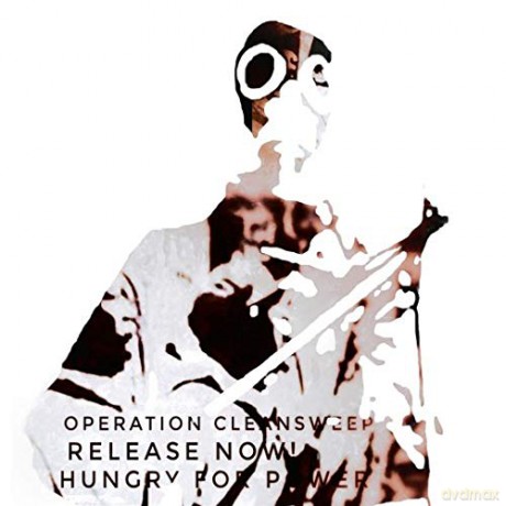 Operation Cleansweep: Hungry For Power [CD]