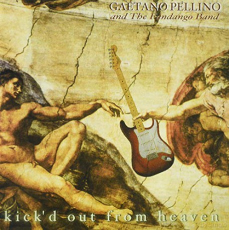 Gaetano Pellino: Kick'D Out From Heaven [CD]