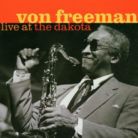 Von Freeman: Live at the Dakota [CD]