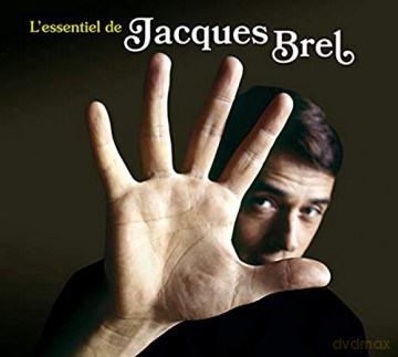 Jacques Brel: L''Essentiel De Jacques.. [CD]