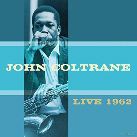 John Coltrane: Live 1962 [2CD]