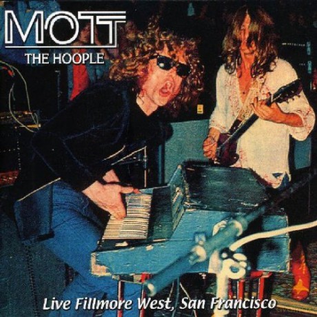 Mott The Hoople: Live Fillmore West: San Francisco [CD]