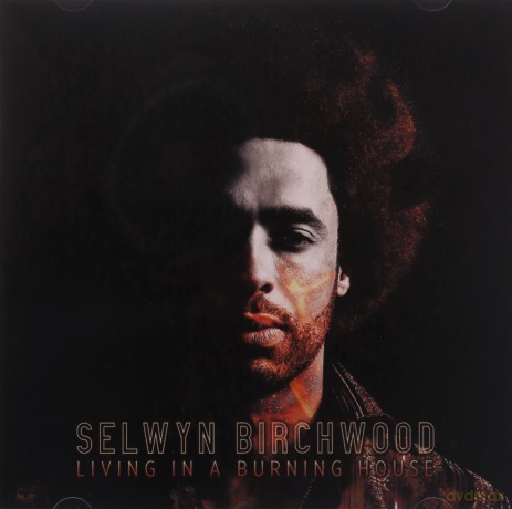Selwyn Birchwood: Living In A Burning House [CD]