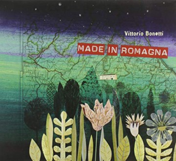 Vittorio Bonetti: Made In Romagna [CD]