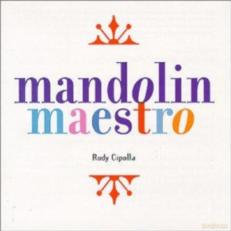 Rudy Cipolla: Mandolin Maestro [CD]