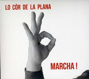 Lo Cor De La Plana: Marcha! [CD]