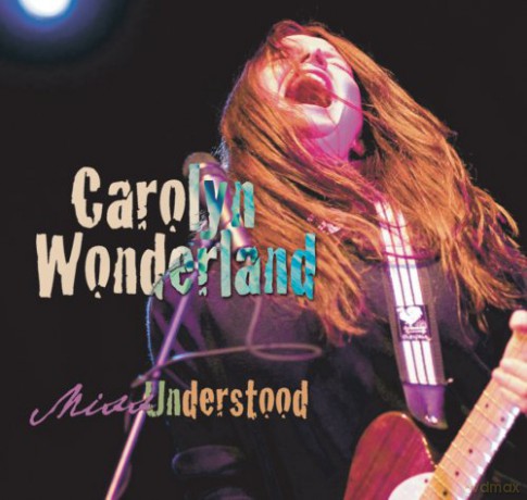 Carolyn Wonderland: Miss Understood [CD]
