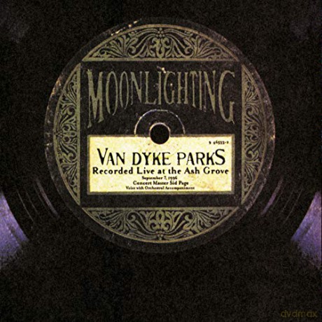 Van Dyke Parks: Moonlighting: Live at the Ash Grove [CD]