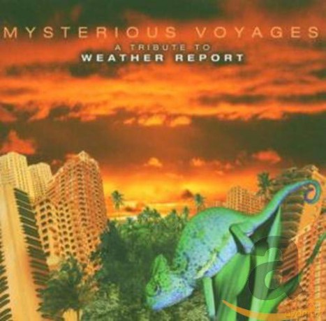 Mysterious Voyages: A Tribute to Weather Report [2CD]