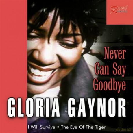 Gloria Gaynor: Never Can Say Goodbye [CD]
