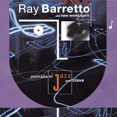 Barretto Ray And New World Spirit: Portraits In Jazz And Clave [CD]