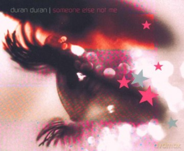 Duran Duran: Someone Else Not Me [CD]