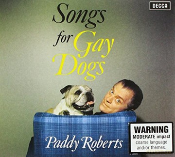 Paddy Roberts: Songs For Gay Dogs [CD]