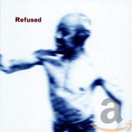 Refused: Songs to Fan the Flames of Discontent [CD]