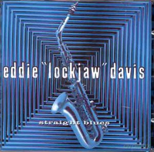 Eddie 'Lockjaw' Davis: Straight Blues [CD]