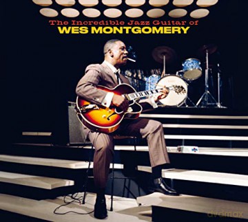 Wes Montgomery: The Incredible Jazz Guitar Of Wes Montgomery [CD]