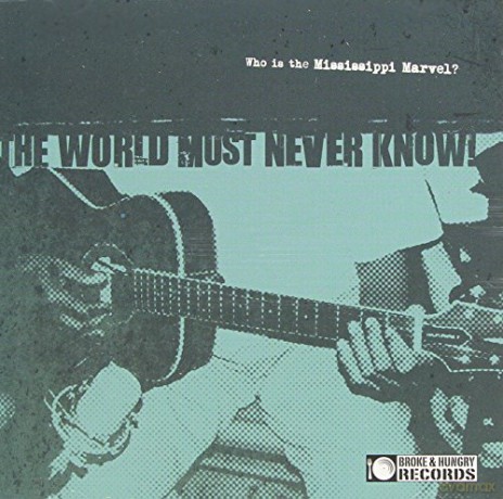 Mississippi Marvel: The World Must Never Know! [CD]