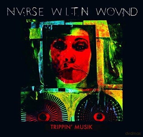 Nurse With Wound: Trippin Musik [2CD]