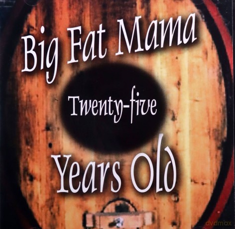 Big Fat Mama: Twenty-Five Years Old [CD]