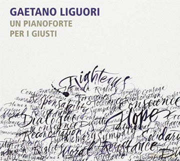 Gaetano Liguori: Un Pianoforte Per I Giusti [CD]