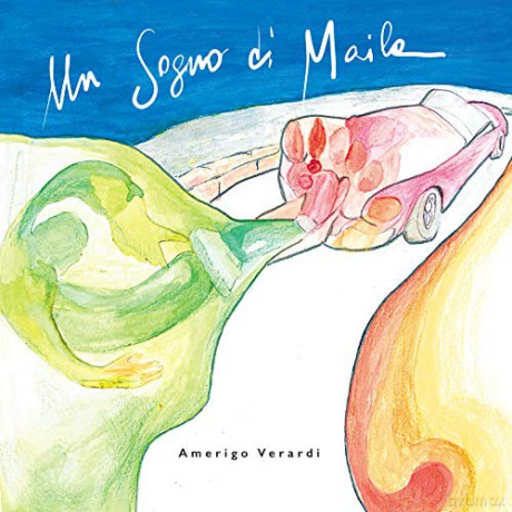 Verardi Amerigo: Un Sogno Di Maila [CD]