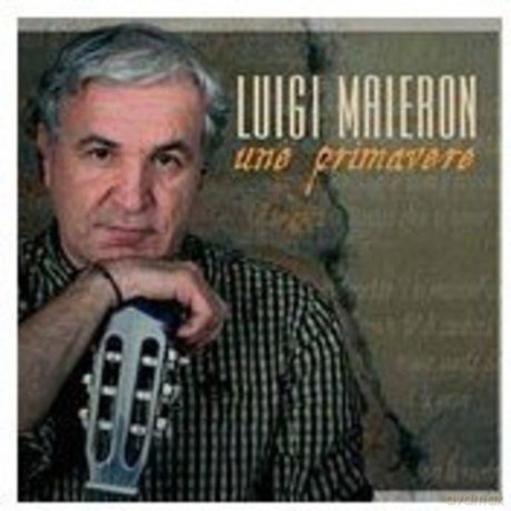 Luigi Maieron: Une Primavere [CD]